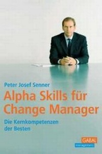 Abbildung von: ALPHA SKILLS für Change Manager - GABAL-Verlag
