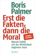 Cover: Erst die Fakten, dann die Moral - Siedler