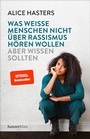 Bild: Was weiße Menschen nicht über Rassismus hören wollen - hanserblau