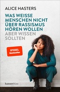 Cover: Was wei&szlig;e Menschen nicht &uuml;ber Rassismus h&ouml;ren wollen - hanserblau