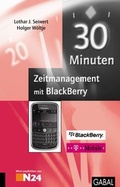 Cover: 30 Minuten Zeitmanagement mit Blackberry - GABAL-Verlag