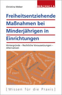 Abbildung von: Freiheitsentziehende Maßnahmen bei Minderjährigen in Einrichtungen - Walhalla