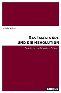 Abbildung von: Das Imaginäre und die Revolution - Campus