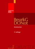 Abbildung von: Beurkundungsgesetz und Dienstordnung für Notarinnen und Notare - De Gruyter