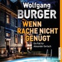 Cover: Wenn Rache nicht genügt - Audio Media