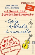 Cover: Nenne drei Streichinstrumente: Geige, Bratsche, Limoncello - Ullstein Taschenbuchverlag