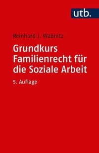 Abbildung von: Grundkurs Familienrecht für die Soziale Arbeit - UTB