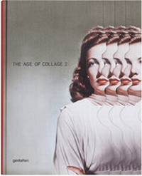 Enlarge image Cover: The Age of Collage Vol. 2 - Die Gestalten Verlag
