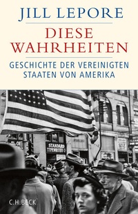 Bild vergrößern Bild: Diese Wahrheiten - C.H.BECK