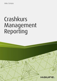 Abbildung von: Crashkurs Management Reporting - Haufe-Lexware