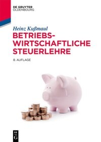 Abbildung von: Betriebswirtschaftliche Steuerlehre - De Gruyter Oldenbourg