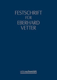 Abbildung von: Festschrift für Eberhard Vetter zum 70. Geburtstag - Otto Schmidt Verlag