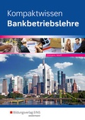 Cover: Bankbetriebslehre / Kompaktwissen Bankbetriebslehre - Bildungsverlag EINS
