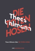 Cover: Thees Uhlmann &uuml;ber Die Toten Hosen - Kiepenheuer & Witsch