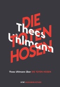 Cover: Thees Uhlmann &uuml;ber Die Toten Hosen - Kiepenheuer & Witsch