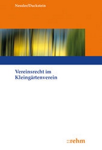 Abbildung von: Vereinsrecht im Kleingärtnerverein - Rehm