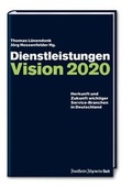 Cover: Dienstleistungen: Vision 2020 - FAZ Buch