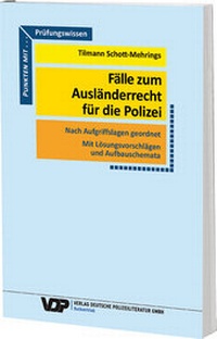 Abbildung von: Fälle zum Ausländerrecht für die Polizei - Deutsche Polizeiliteratur