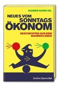 Cover: Neues vom Sonntags&ouml;konom - FAZ Buch