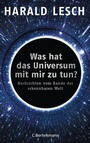 Cover: Was hat das Universum mit mir zu tun? - C. Bertelsmann