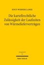Cover: Die kartellrechtliche Zulässigkeit der Laufzeiten von Wärmelieferverträgen - Mohr Siebeck