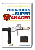Cover: Yoga-Tools f&uuml;r Super-Manager - FAZ Buch