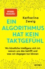 Cover: Ein Algorithmus hat kein Taktgef&uuml;hl - Heyne