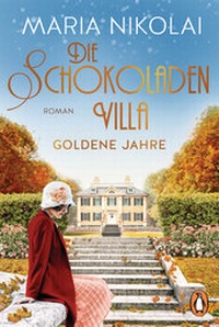 Abbildung von: Die Schokoladenvilla - Goldene Jahre - Penguin Verlag