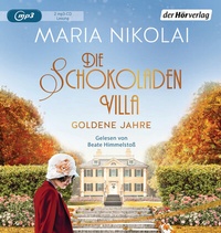 Abbildung von: Die Schokoladenvilla - Goldene Jahre - Der Hörverlag