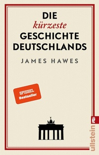 Abbildung von: Die kürzeste Geschichte Deutschlands - Ullstein Taschenbuchverlag