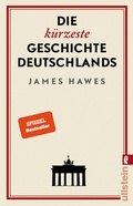 Cover: Die k&uuml;rzeste Geschichte Deutschlands - Ullstein Taschenbuchverlag