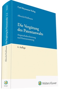 Abbildung von: Die Vergütung des Patentanwalts - Carl Heymanns Verlag