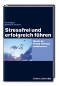 Cover: Stressfrei und erfolgreich f&uuml;hren - FAZ Buch