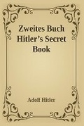 Cover: Zweites Buch (Hitler's Secret Book) - Black Kite Publishing