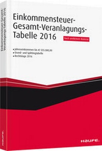 Abbildung von: Einkommensteuer-Gesamt-Veranlagungstabelle 2018 - Haufe-Lexware