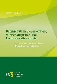 Abbildung von: Datenschutz in Steuerberater-, Wirtschaftsprüfer- und Rechtsanwaltskanzleien - Erich Schmidt Verlag