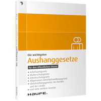 Abbildung von: Die wichtigsten Aushanggesetze für den öffentlichen Dienst - Haufe-Lexware