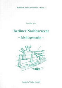 Abbildung von: Berliner Nachbarrecht - leicht gemacht - Agricola