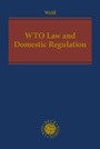 Cover: WTO Law and Domestic Regulation - Nomos