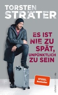 Cover: Es ist nie zu sp&auml;t, unp&uuml;nktlich zu sein - Ullstein Taschenbuchverlag