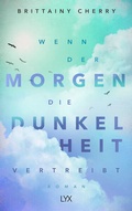 Cover: Wenn der Morgen die Dunkelheit vertreibt - LYX