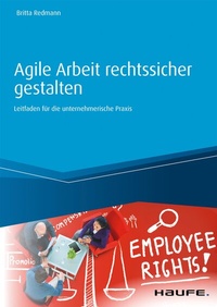 Abbildung von: Agile Arbeit rechtssicher gestalten - Haufe-Lexware