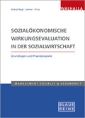 Cover: Sozial&ouml;konomische Wirkungsevaluation in der Sozialwirtschaft - Walhalla