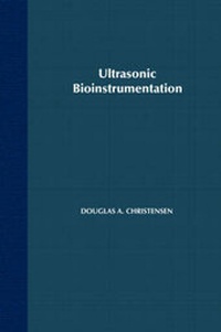 Enlarge image Cover: Ultrasonic Bioinstrumentation - Wiley