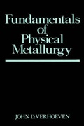 Cover: Fundamentals of Physical Metallurgy - Wiley