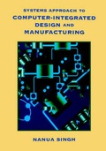 Cover: Systems Approach to Computer-Integrated Design and Manufacturing - Wiley