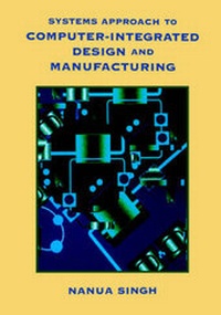 Enlarge image Cover: Systems Approach to Computer-Integrated Design and Manufacturing - Wiley