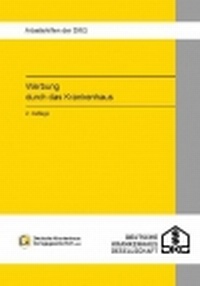 Abbildung von: Werbung durch das Krankenhaus - DKVG Dt. Krankenhaus Verlagsgesellschaft