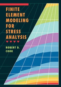 Enlarge image Cover: Finite Element Modeling for Stress Analysis - Wiley