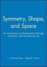 Enlarge image Cover: Symmetry, Shape, and Space: An Introduction to Mathematics Through Geometry with Lab Manual Set - Wiley